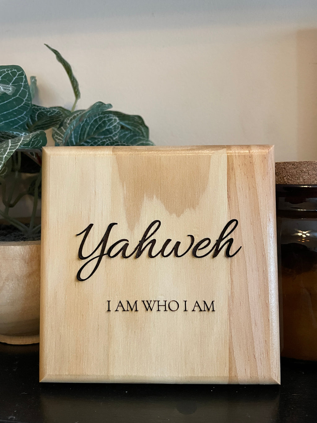Yahweh - I Am Who I Am | Laser Engraved Wood Sign